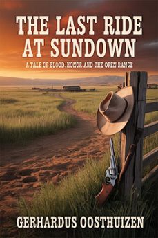 the last ride at sundown (ebook)-gerhardus oosthuizen-9798233348631