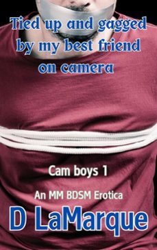 bound and gagged by my best friend on camera (ebook)-d lamarque-drake lamarque-9798233883231