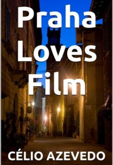 praha loves film (ebook)-célio azevedo-9798323219131