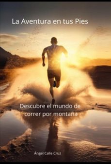 la aventura en tus pies (ebook)-angel calle cruz-9798390862131