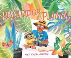 el rescatador de plantas (ebook)-matthew rivera-9798890980731