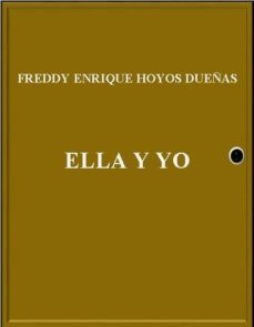 ella y yo (ebook)-freddy enrique hoyos dueñas-cdlap00010631