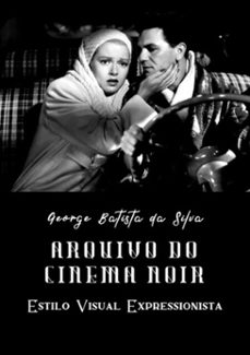 arquivo do cinema noir (ebook)-george batista da silva-3410002163141
