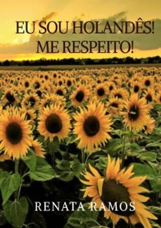 eu sou holandes! me respeito! (ebook)-renata ramos-3410003537941