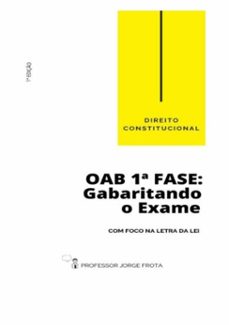 direito constitucional - oab  1ª fase: gabaritando o exame com foco na letra da lei (ebook)-jorge henrique sousa frota-3410003708341