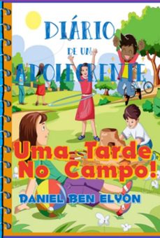 diario de um adolecrente: uma tarde no campo! (ebook)-daniel ben elyon-3410005814941