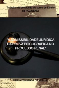 "a admissibilidade juridica da prova piscografica no processo penal" (ebook)-carla fernanda de araújo-3410005980141