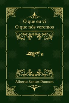 o que eu vi, o que nos veremos (ebook)-alberto santos dumont-3410007769041