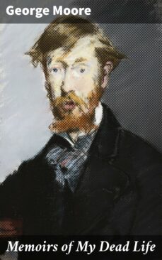 memoirs of my dead life (ebook)-george moore-4057664617941
