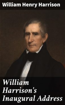 william harrison's inaugural address (ebook)-william henry harrison-4064066311841