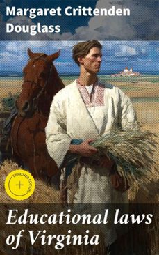 educational laws of virginia (ebook)-margaret crittenden douglass-4066339534841
