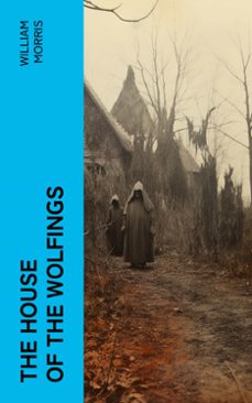 the house of the wolfings (ebook)-william morris-4066339557741
