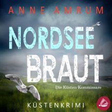 nordsee braut - die kusten-kommissare: kustenkrimi (die nordsee-kommissare 15) (audiolibro)-anne amrum-4069829228541