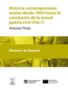 historia contemporanea : anales desde 1843 hasta la conclusion de la actual guerra civil (ebook)-antonio pirala-4099995489941