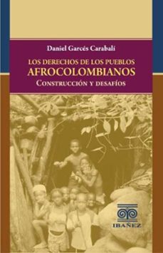 los derechos de los pueblos afrocolombianos (ebook)-daniel garcés carabalí-4099995593341