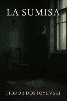 la sumisa (ebook)-fiodor dostoievski-7502319077641