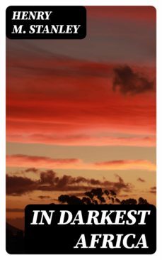 in darkest africa (ebook)-henry m. stanley-8596547000341