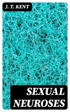 sexual neuroses (ebook)-j. t. kent-8596547245841