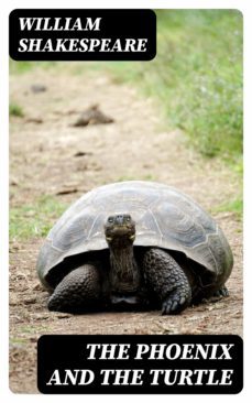 the phoenix and the turtle (ebook)-william shakespeare-8596547312741
