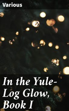 in the yule-log glow, book i (ebook)-8596547527541