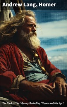 the iliad &amp; the odyssey (including "homer and his age") (ebook)-andrew lang-8596547680741