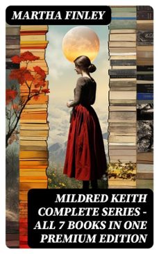 mildred keith complete series  all 7 books in one premium edition (ebook)-martha finley-8596547748441