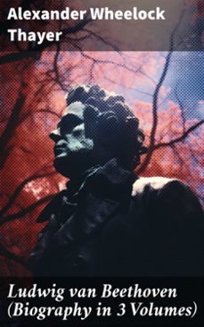 ludwig van beethoven (biography in 3 volumes) (ebook)-8596547781141