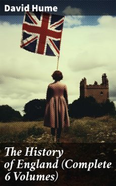 the history of england (complete 6 volumes) (ebook)-david hume-8596547794141