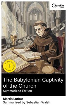 the babylonian captivity of the church (summarized edition) (ebook)-martin luther-8596547880141