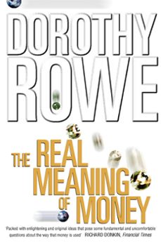 the real meaning of money (text only) (ebook)-dorothy rowe-9780007400041