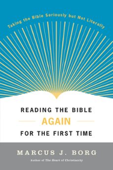 reading the bible again for the first time (ebook)-marcus j. borg-9780061763441