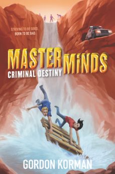 masterminds: criminal destiny (ebook)-gordon korman-9780062300041