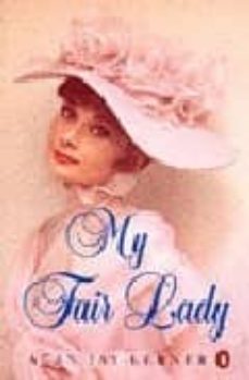 my fair lady-alan jay lerner-frederick loewe-9780140013641