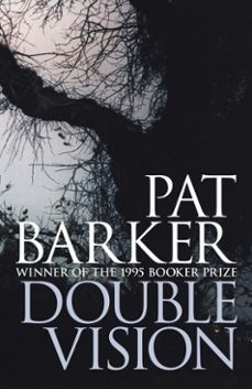 double vision-pat barker-9780141903941