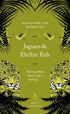 jaguars and electric eels-alexander von humboldt-9780141967141