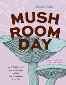 mushroom day-alison pouliot-9780226838441