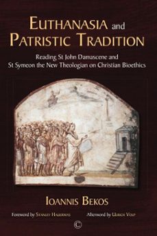 euthanasia and patristic tradition (ebook)-ioannis bekos-9780227906941