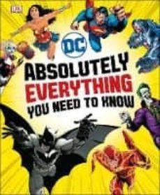 dc comics absolutely everything you need to know-9780241314241