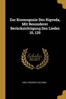 zur kosmogonie des rigveda, mit besonderer berucksichtigung des liedes 10, 129-9780270151541