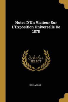 notes dun visiteur sur lexposition universelle de 1878-9780270152241