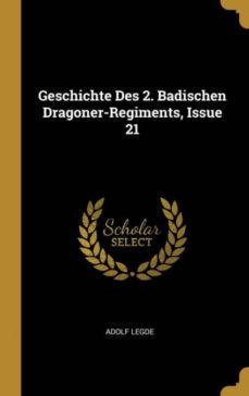 geschichte des 2. badischen dragoner-regiments, issue 21-9780270324341
