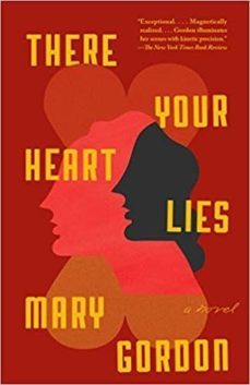there your heart lies-mary gordon-9780345802941