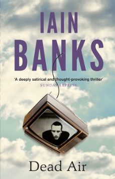 dead air-iain banks-9780349139241