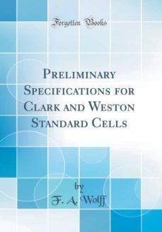 preliminary specifications for clark and weston standard cells  (classic reprint)-9780366689941