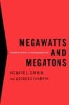 megawatts and megatons: a turning point in the nuclear age?-georges charpak-9780375403941