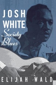 josh white-elijah wald-9780415942041