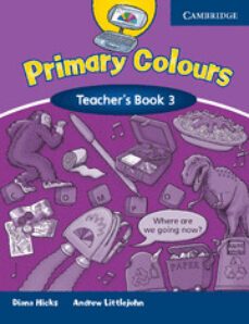 primary colours 3. teacher s book-9780521667241