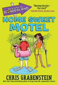 welcome to wonderland @1: home sweet motel (ebook)-chris grabenstein-9780553536041