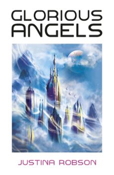 glorious angels (ebook)-justina robson-9780575134041