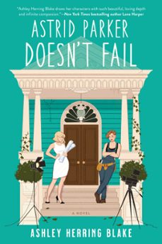 astrid parker doesn't fail (ebook)-ashley herring blake-9780593336441